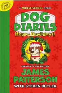 Dog Diaries: Happy Howlidays: A Middle School Story