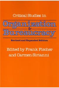 Critical Studies in Organization and Bureaucracy