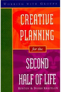 Creative Planning for the Second Half of Life