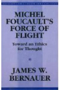 Michel Foucault's Force of Flight