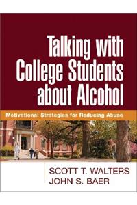 Talking with College Students about Alcohol