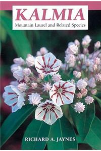 Kalmia: Mountain Laurel and Related Species