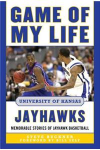 Game of My Life University of Kansas Jayhawks