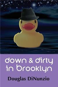 Down & Dirty in Brooklyn