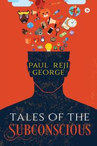 Tales of the Subconscious