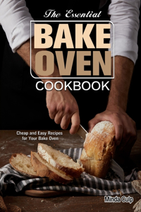 The Essential Bake Oven Cookbook