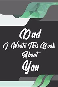 Dad, I Wrote This Book About You