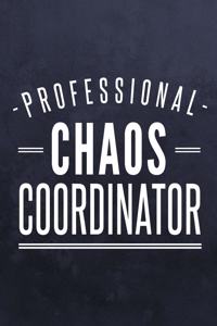 Professional Chaos Coordinator