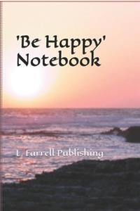 'Be Happy' Notebook