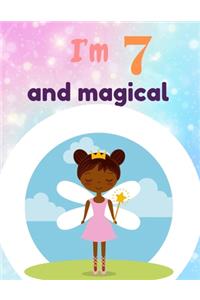 I'm 7 and magical
