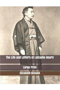The Life and Letters of Lafcadio Hearn