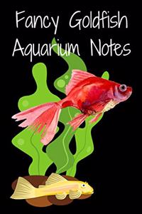 Fancy Goldfish Aquarium Notes