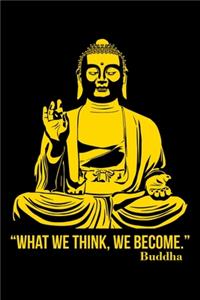 Buddha - What we thing We Become