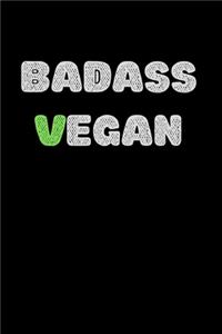 BADASS VEGAN - Notebook for Vegans and Vegetarians, Notepad Animals Vegan Gifts quote