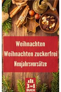 Weihnachten - Weihnachten zuckerfrei - Neujahrsvorsätze