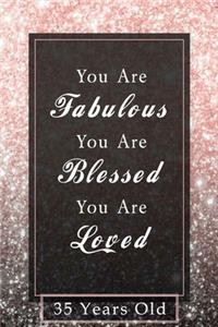You Are Fabulous Blessed And Loved