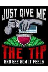 Just Give Me The Tip And See How It Feels