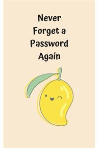 Never Forget A Password Again