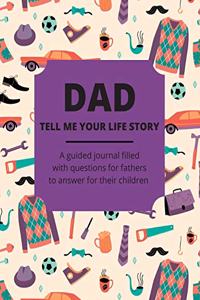 Dad Tell Me Your Life Story