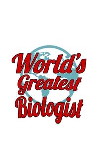 World's Greatest Biologist