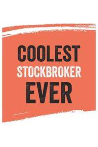 Coolest stockbroker Ever Notebook, stockbrokers Gifts stockbroker Appreciation Gift, Best stockbroker Notebook A beautiful