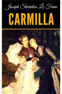 Joseph Sheridan Le Fanu - Carmilla