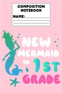 Composition Notebook New Mermaid In 1st Grade