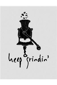 Keep Grindin'