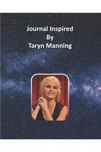 Journal Inspired by Taryn Manning