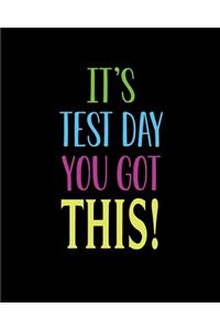 It's Test Day you Got This !