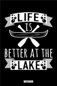 Life Is Better At The Lake Notebook