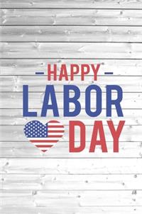 Happy Labor Day - Established 1882 Holiday Heart American Flag Journal