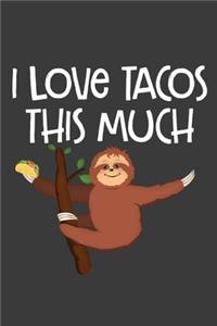 I Love Tacos This Much
