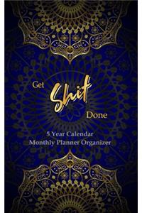 GET SHIT DONE 5 Year Calendar Monthly Planner Organizer