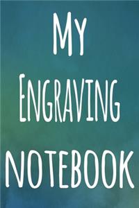 My Engraving Notebook