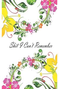 Shit I Can't Remember