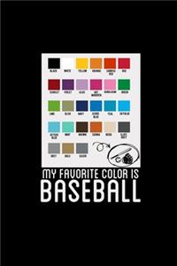 Baseball is my favorite color