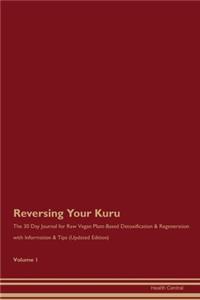 Reversing Your Kuru