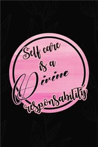 Self Care Is A Divine Responsability
