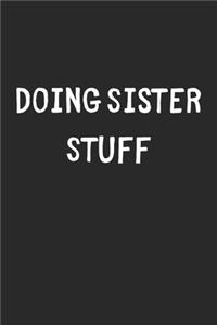 Doing Sister Stuff