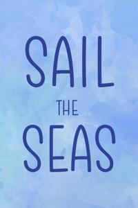 Sail The Seas