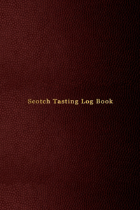 Scotch Tasting Log Book