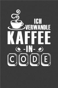 Ich verwandle Kaffee in Code