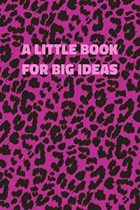 A Little Book For Big Ideas
