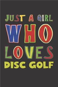 Just A Girl Who Loves Disc Golf