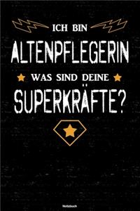 Ich bin Altenpflegerin was sind deine Superkräfte? Notizbuch
