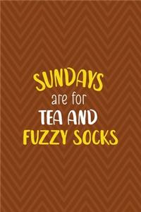 Sundays Are For Tea And Fuzzy Socks