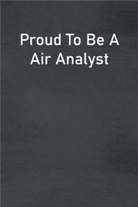 Proud To Be A Air Analyst