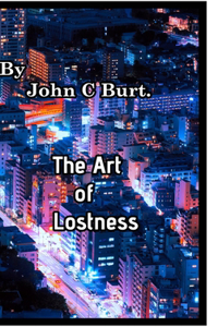 The Art of Lostness.