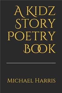 A Kidz Story Poetry Book